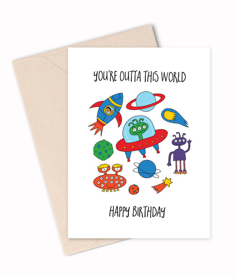 You're Outta This World birthday card